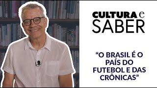 Jornalista diz que Brasil teve os melhores jogadores e também os maiores cronistas do mundo