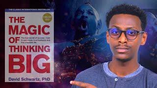 ለአብዛኞቻችን ችግር መልስ አለኝ ሚለው መፅሐፍ || The Magic of Thinking Big ||Amharic Book Review