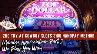 Will Cowboy Slots Handpay Method Work for Us? 2nd Attempt: $100 in a Vegas Slot to Build a Bankroll