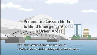 Pneumatic Caisson Method to Build Emergency Accesses in Urban Areas