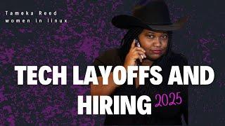 Tech Layoffs and Hiring in 2025 with Tameka reed