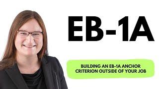 Building an EB-1A anchor criterion outside of your job