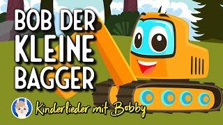 Bagger Lied  Bob der kleine Bagger - Kinderlieder mit Bobby