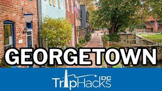 What to See, Do and Eat in Georgetown | Washington DC Neighborhood Guide