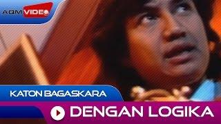 Katon Bagaskara - Dengan Logika | Official Video