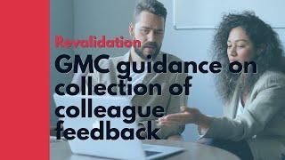 GMC Guidance on Colleague Feedback ️ | GMC Annual Return | Medical Appraisals