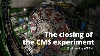 The closing of the CMS experiment
