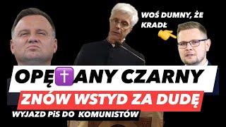 OPĘTANY KSIĄDZ PRZEGIĄŁ – DUDA SIĘGNĄŁ DNA️WOŚ DUMNY Z ZARZUTÓW I PiS CHCE PRZYJAŹNI Z KOMUNĄ