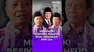 Tajam! Respons Mahfud Soal PPN 12%: Rakyat Banyak yang Menjerit! #merdekadotcom