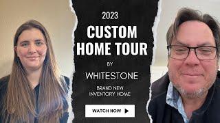 2023 Whitestone Custom Build-HOME TOUR  in Boerne, TX