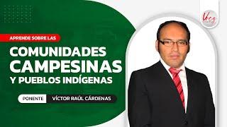 🟡 Comunidades campesinas y pueblos indígenas - Víctor Raúl Cárdenas Gonzales