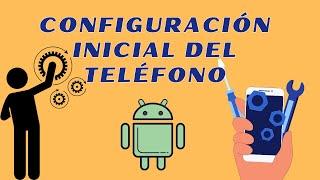  Como hacer la configuración inicial de mi teléfono  | Curso de telefonía desde cero | CLASE 8