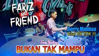 BUKAN TAK MAMPU // GERY MAHESA FT FARIS KENDANG MENGHAYATI FULLL DANGDUT JATIM