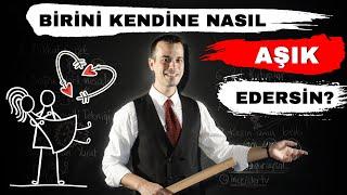 BİRİNİ KENDİNE NASIL AŞIK EDERSİN?