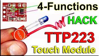 TTP223 Capacitive Touch With 4- Functions | How To Make Touch Switch Using TTP223 | TTP223 Touch