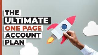 How to Create the Ultimate One Page Key Account Plan