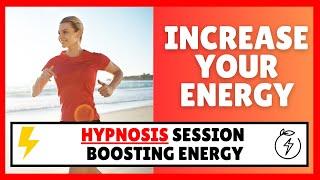 Increase Your Energy: Hypnosis Session | Guided Meditation for Boosting Energy  #hypnosis