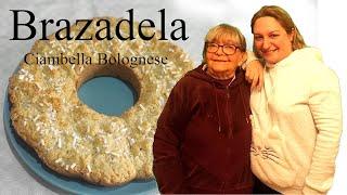 Nonna Lucia e Tella ci danno la ricetta della Brazadela, la tipica ciambella bolognese