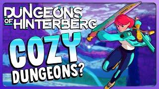 First Look at Dungeons of Hinterberg | Can we make it COZY?