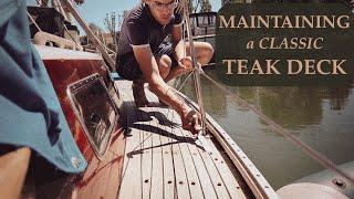 The ESSENTIAL GUIDE to maintaining a classic teak deck [teak bung replacement]