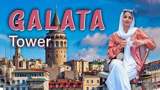 بازدید از برج گالاتا استانبول؛ تاریخ و نماها | Visiting Galata Tower in Istanbul: History and Views