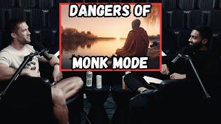 The Dangers of Monk Mode || Hamza Ahmed