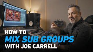 How to Mix Sub Groups With Joe Carrell - Part 1: Saturation & Compression | Plugin Alliance
