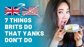 7 Things Brits Do That Americans DON'T (UK vs. USA)