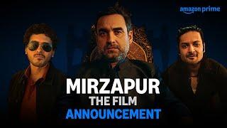 Mirzapur The Film | Announcement | Pankaj Tripathi | Ali Fazal | Divyenndu | Abhishek Banerjee