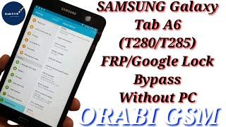 SAMSUNG Galaxy Tab A6 (T280/T285) FRP/Google Lock Bypass Without PC