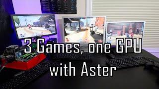 Taking a Deep Look at Aster; Multi GPU, Multiple games at once, controller support