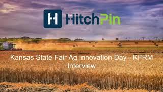 KFRM Farm Radio: The Voice of the Plains Ag Innovation Day Interview on HitchPin
