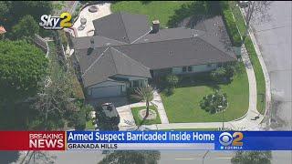 Armed Suspect Barricaded Inside Granada Hills Home