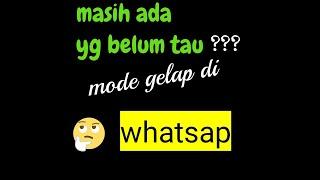 mode gelap whatsap~tema whatsapp