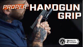 Proper Handgun Grip | Training Tip