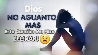 ESCUCHA ESTA HERMOSA CANCIÓN - TE HARÁ LLORAR  DIOS TE HABLARA