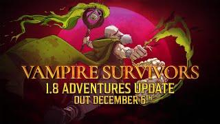 v1.8 Adventures, Arriving 6th December! - Vampire Survivors