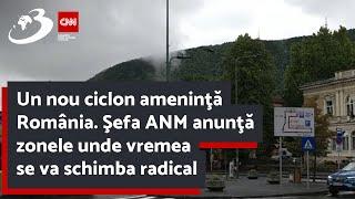 Un nou ciclon ameninţă România. Şefa ANM anunţă zonele unde vremea se va schimba radical