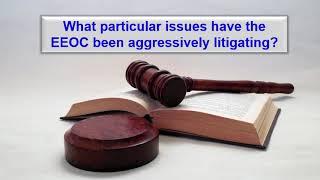 What Is Hot And What Is Not At The EEOC