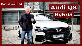 Audi Q8 Hybrid 60 TFSI: Alter Bekannter mit Hybrid-Antrieb | Fahrbericht mit Klaus Niedzwiedz