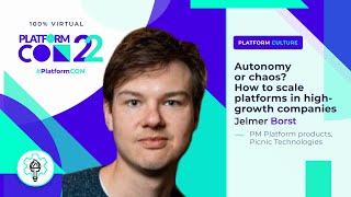 How to scale platforms in high-growth companies? • Jelmer Borst • PlatformCon 2022