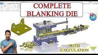 Blanking Die Design or Blanking Tool and Die Design | Complete press tool design tutorial