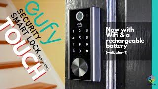 EUFY SECURITY SMART LOCK TOUCH (2021) | Now with WiFi and a rechargeable battery (wait, wha--?)