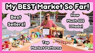 My BEST Market YetHow Much $ I Made, Best Sellers, Crochet Inventory, Lessons Learned, & More!