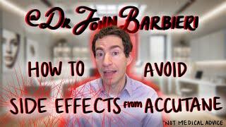 How to avoid side effects from Accutane (isotretinoin) – Dermatologist and acne expert explains