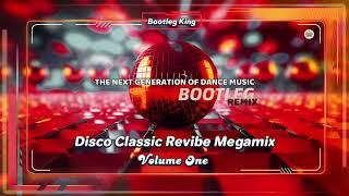 Bootleg King Disco Classic Revibe Megamix Volume One