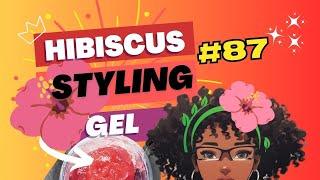 Make Curls POP with the Hibiscus Herbal Hair Gel | No Xanthan Gum | DIY #recipe 87