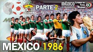 PARTE 2 ⭐️⭐️ Mundial MÉXICO 1986: La Película Nuestro 5to PARTIDO y la consagración de MARADONA