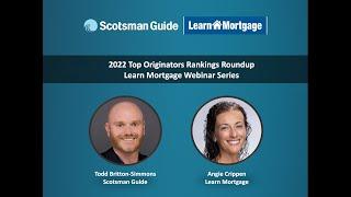 Scotsman Guide's 2022 Top Originators Rankings Roundup with Learn Mortgage