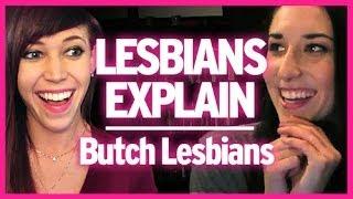 Femme Lesbians Explain : Butch Lesbians